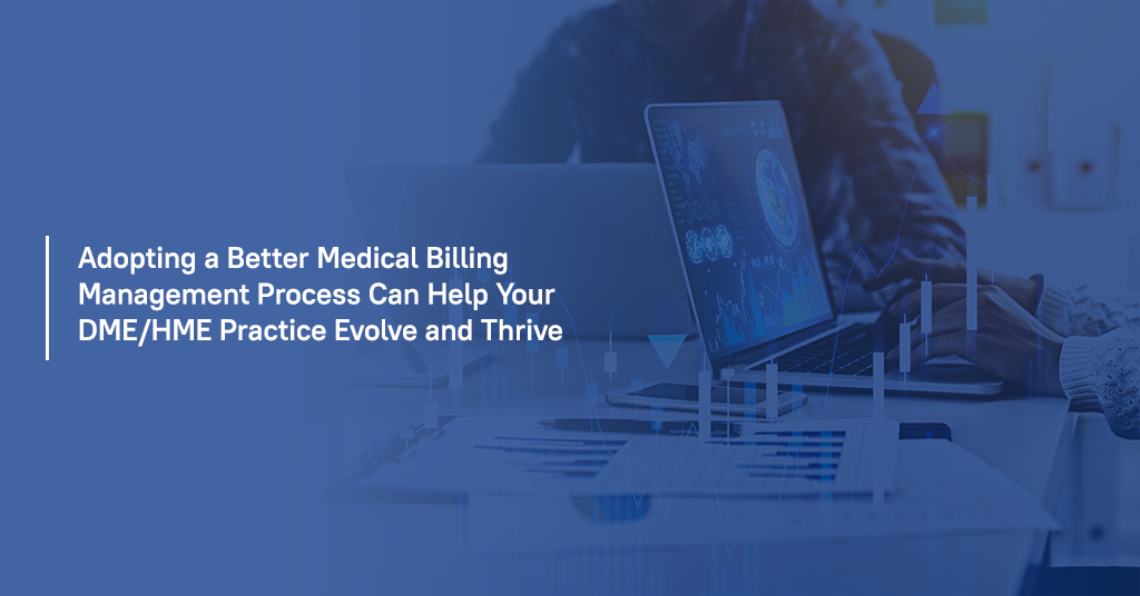 Adopting a Better Medical Billing Management Process