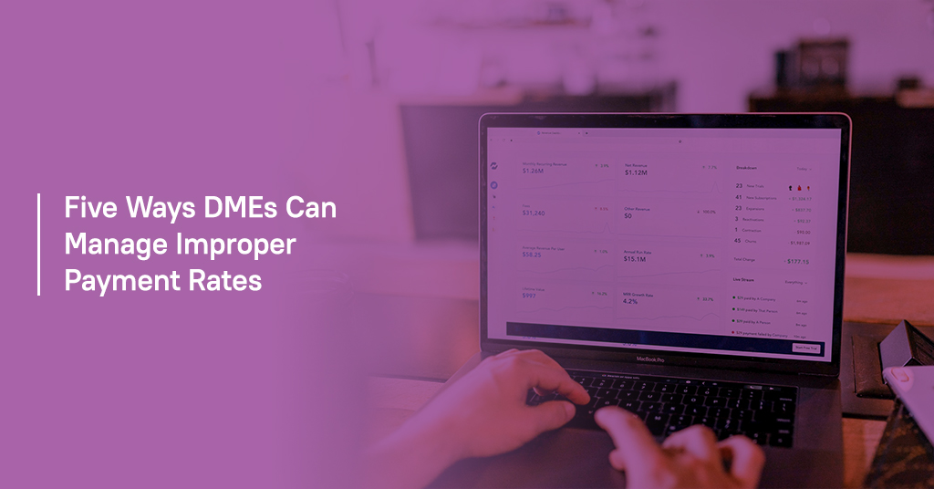 Five Ways DMEs Can Manage Improper Payment