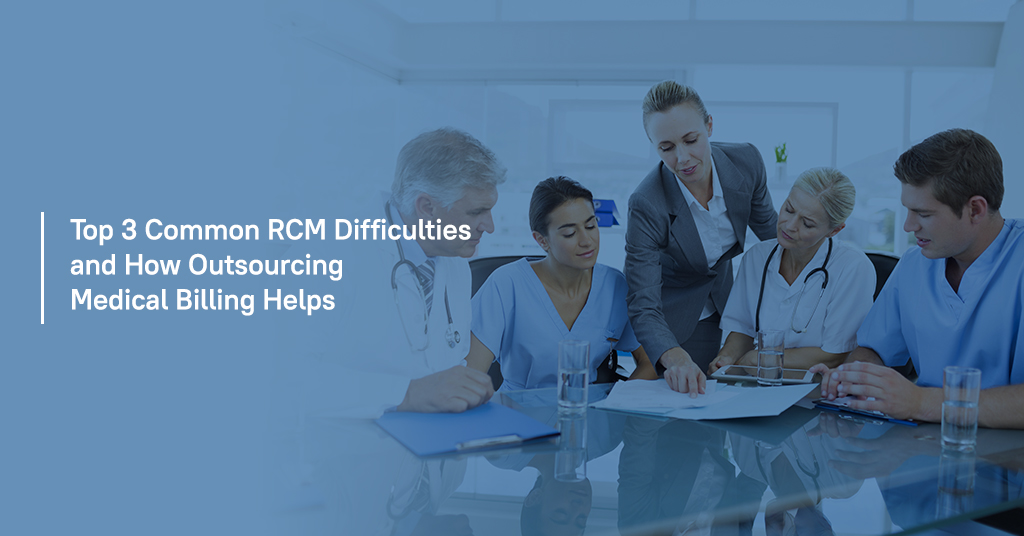 Top 3 Common RCM Difficulties