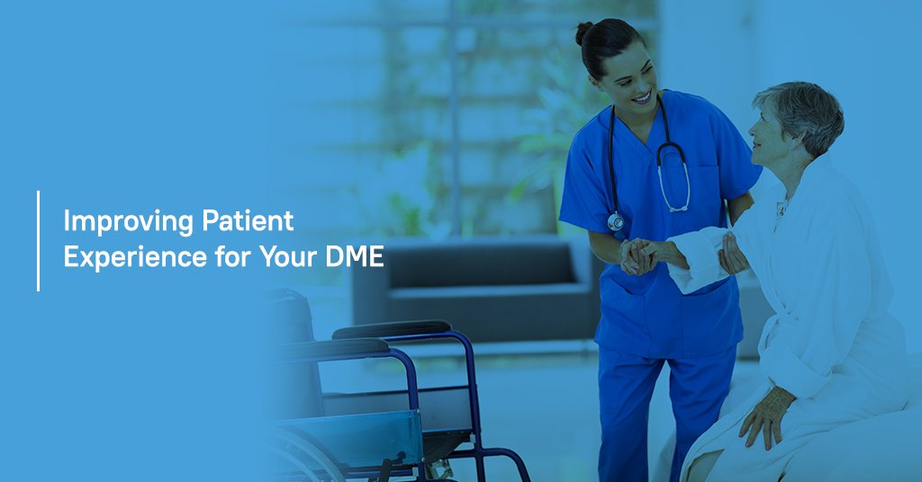 Improving Patient Experience DME