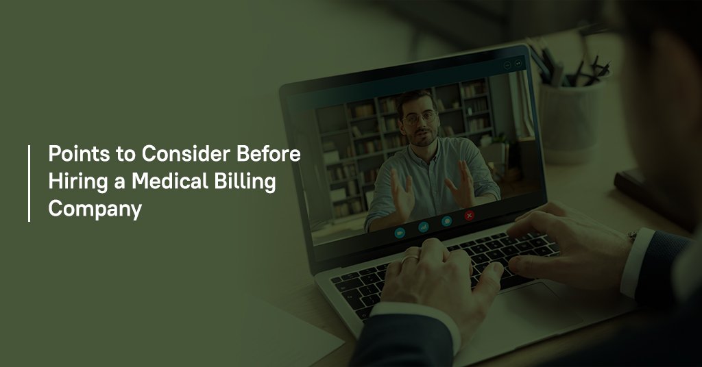 Points to consider before hiring a medical billing company