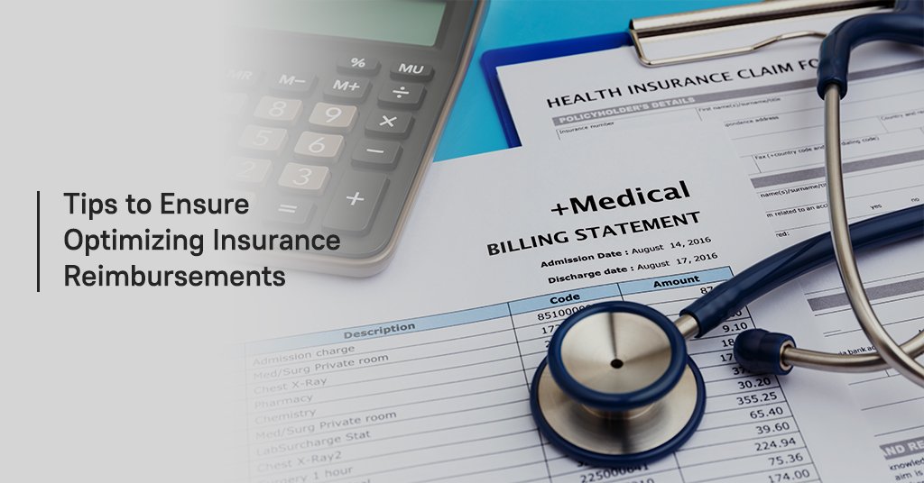 Tips to Ensure Optimizing Insurance Reimbursements