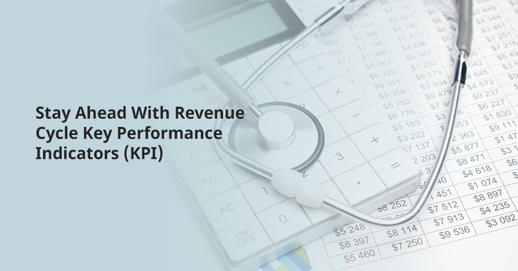 Stay Ahead With Revenue Cycle Key Performance Indicators (KPI)