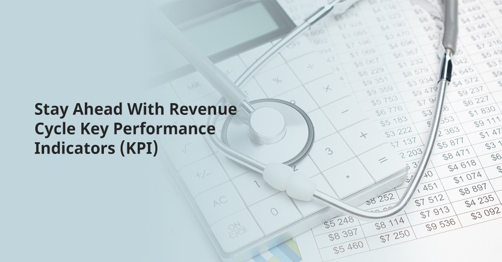 Stay Ahead With Revenue Cycle Key Performance Indicators (KPI)