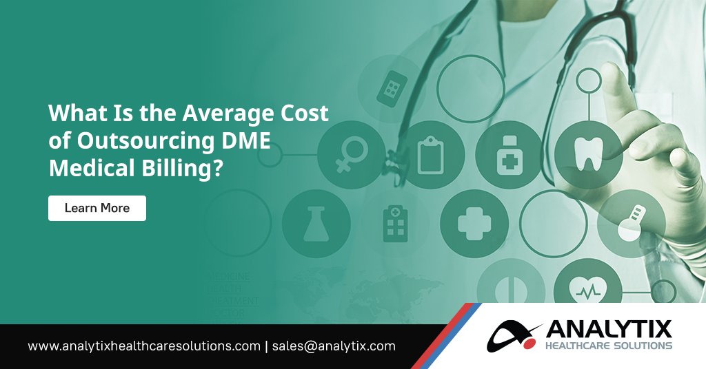 Average Cost of Outsourcing DME Medical Billing | Analytix Healthcare