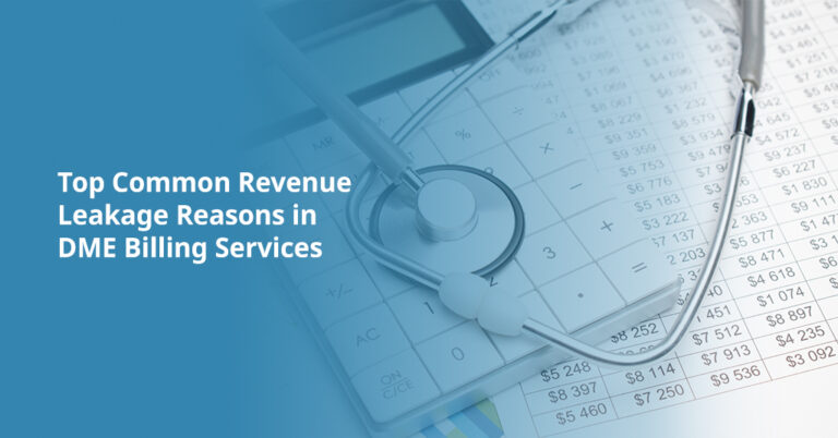 Top Common Revenue Leakage Reasons in DME Billing Services