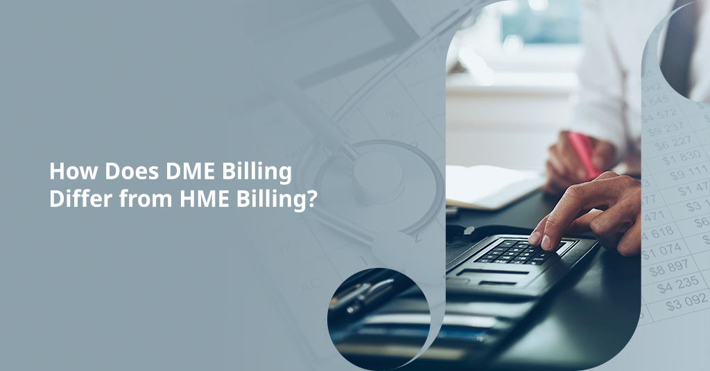 DME Billing Differ from HME Billing