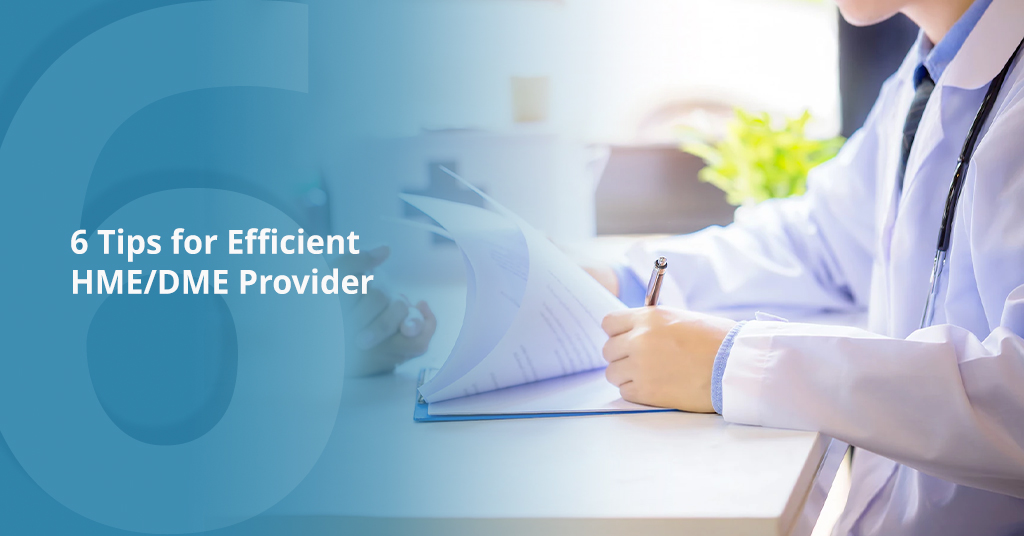 Tips for Efficient HME-DME Provider Billing