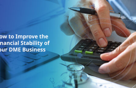 How to Improve the Financial Stability of your DME Business