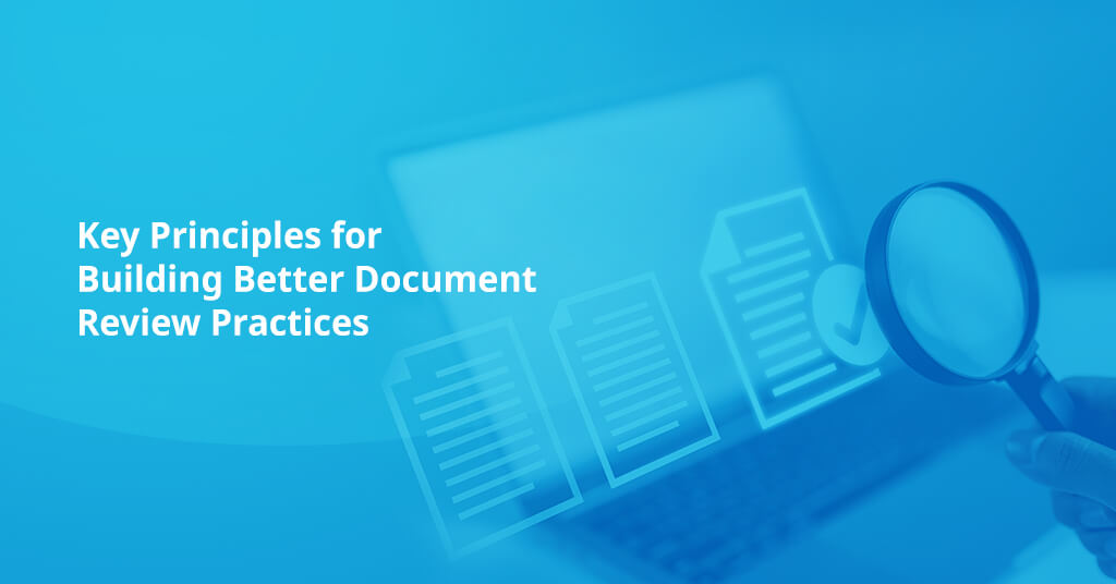 Building Better Document Review Practices