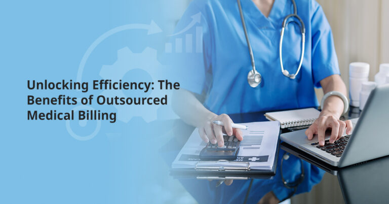 Unlocking Efficiency: The Benefits of Outsourced Medical Billing