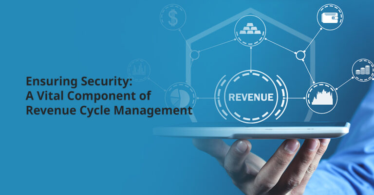 Ensuring Security: A Vital Component of Revenue Cycle Management